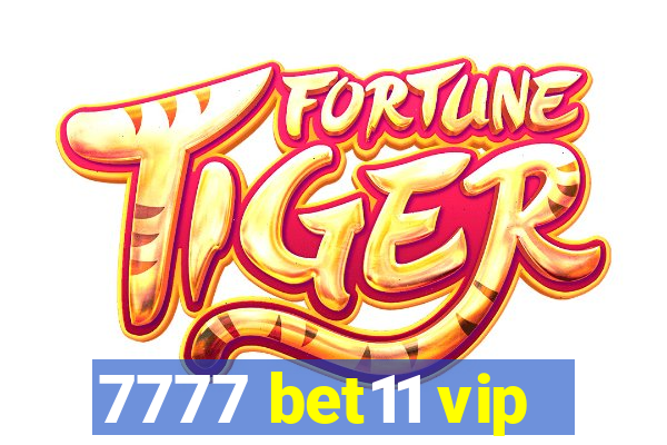 7777 bet11 vip